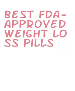 best fda-approved weight loss pills