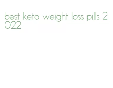 best keto weight loss pills 2022