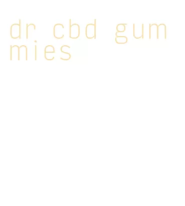 dr cbd gummies