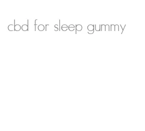 cbd for sleep gummy