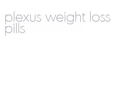 plexus weight loss pills