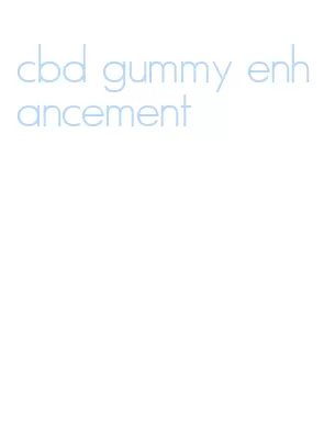 cbd gummy enhancement
