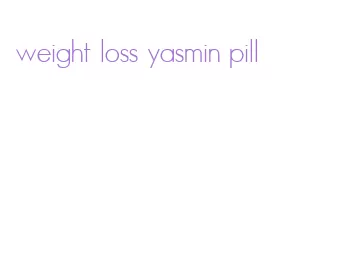 weight loss yasmin pill