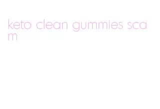 keto clean gummies scam