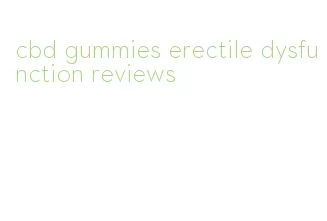 cbd gummies erectile dysfunction reviews