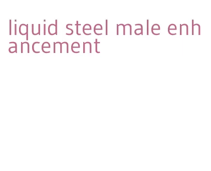 liquid steel male enhancement