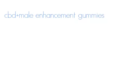cbd+male enhancement gummies