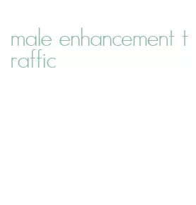 male enhancement traffic