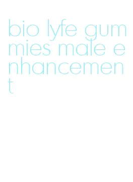 bio lyfe gummies male enhancement