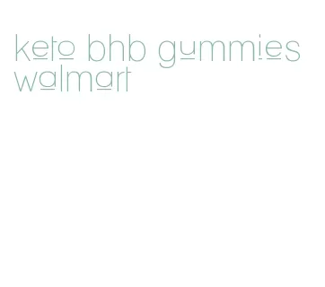 keto bhb gummies walmart
