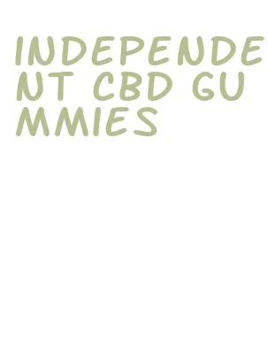 independent cbd gummies