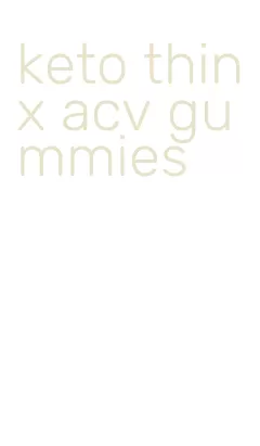 keto thinx acv gummies