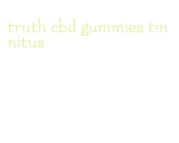 truth cbd gummies tinnitus