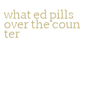 what ed pills over the counter