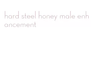 hard steel honey male enhancement