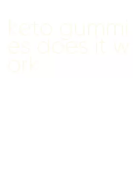 keto gummies does it work