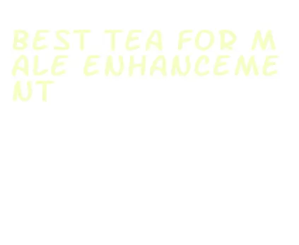 best tea for male enhancement