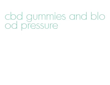 cbd gummies and blood pressure