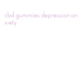 cbd gummies depression anxiety