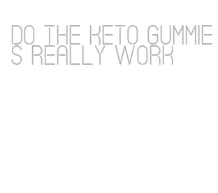 do the keto gummies really work
