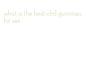 what is the best cbd gummies for sex