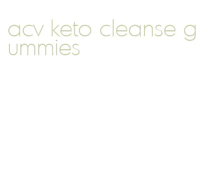 acv keto cleanse gummies