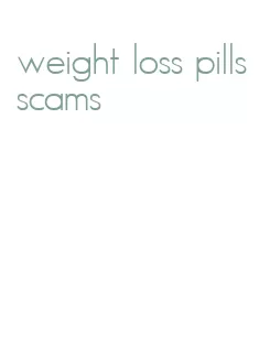 weight loss pills scams