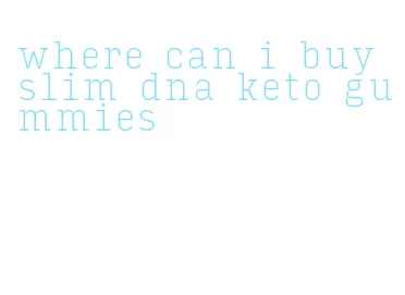 where can i buy slim dna keto gummies