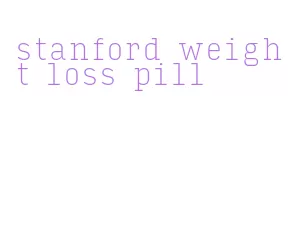 stanford weight loss pill