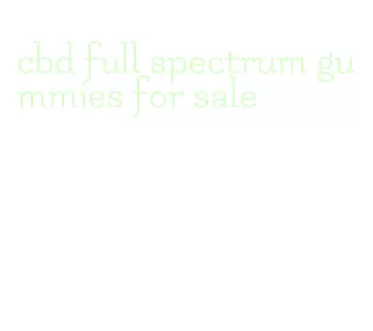 cbd full spectrum gummies for sale