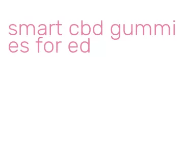 smart cbd gummies for ed