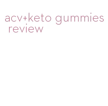 acv+keto gummies review