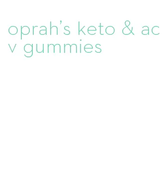oprah's keto & acv gummies
