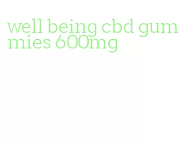 well being cbd gummies 600mg
