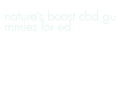 nature's boost cbd gummies for ed