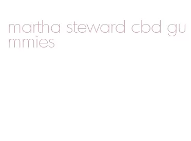 martha steward cbd gummies
