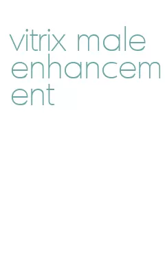 vitrix male enhancement