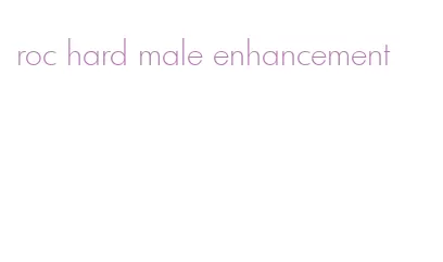 roc hard male enhancement
