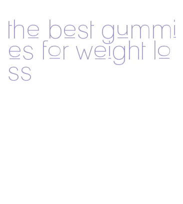 the best gummies for weight loss