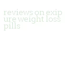 reviews on exipure weight loss pills