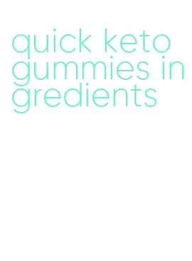 quick keto gummies ingredients
