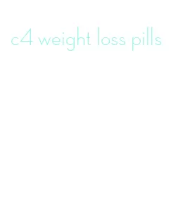 c4 weight loss pills