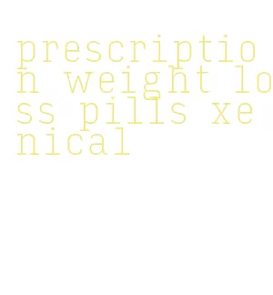 prescription weight loss pills xenical