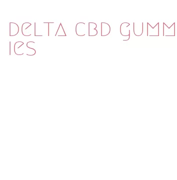 delta cbd gummies