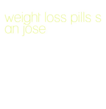 weight loss pills san jose