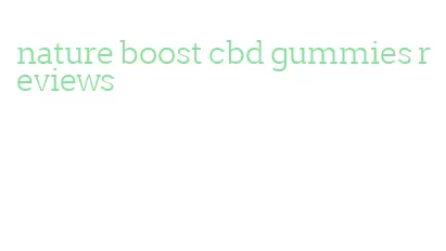 nature boost cbd gummies reviews