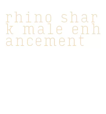 rhino shark male enhancement