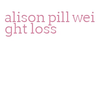 alison pill weight loss