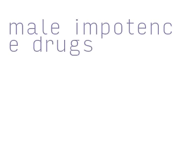 male impotence drugs
