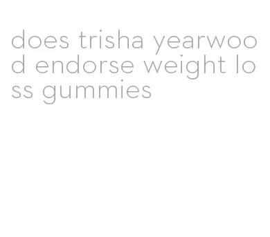 does trisha yearwood endorse weight loss gummies